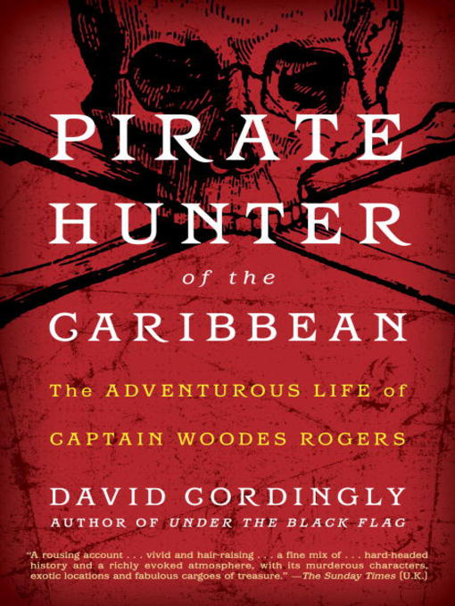 Title details for Pirate Hunter of the Caribbean by David Cordingly - Available